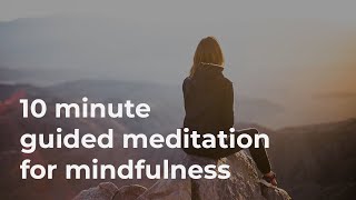 10 Minute Guided Meditation for Mindfulness [upl. by Bourque]