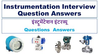 Instrumentation Interview Question Answers Part 1 [upl. by Konyn]