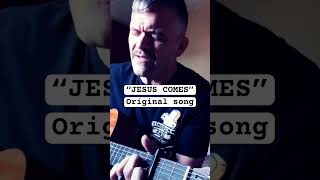 ⭐️New Music “Jesus Comes” Original Song [upl. by Reimer77]