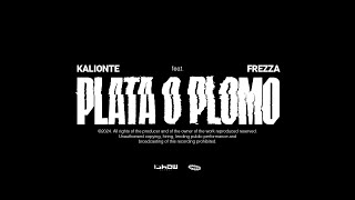 PLATA O PLOMO Visual Video Kalionte Frezza [upl. by Okika129]