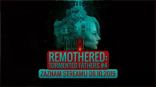 Remothered Tormented Fathers 4 Záznam streamu 8102019 [upl. by Nnylyaj]