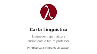 Carta Linguística linguagem gramática e ensino em quotnewsletterquot  substack [upl. by Attelrahc]