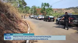 Leste de Minas Preso mais um Suspeito de Participação em Homicídio na Cidade de Alpercata [upl. by Hansiain]