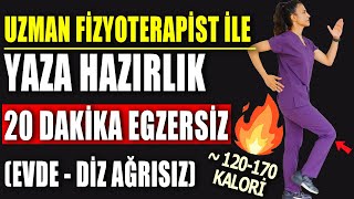 20 DAKİKADA YAZA HAZIRLIK EVDE EGZERSİZ aktifizyo fiziktedavi yürüyüş [upl. by Kelwin]