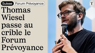 Thomas Wiesel passe au crible le Forum Prévoyance [upl. by Atram]