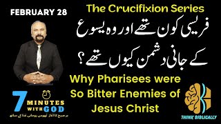 7 Minutes with God  February 28  Why Pharisees were So Bitter Enemies of Jesus Christ [upl. by Onimixam948]