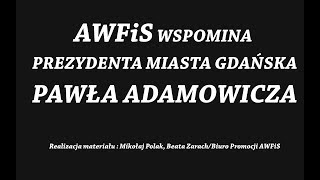 Wspomnienia o Pawle Adamowiczu [upl. by Lika]