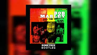 BOB MARLEY amp THE WAILERS  NO MORE TROUBLE SINETRIX BOOTLEG [upl. by Champ]