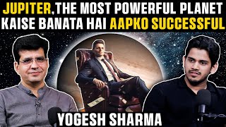 The Most Powerful Planet Jupiter Will Make You Successful Ft Yogesh Sharma  RealTalk Clips [upl. by Ninos]