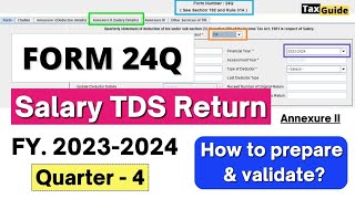 TDS Return for Salary in Form 24Q filing Q4 FY 202324  24Q TDS Return 4th quarter with Annexure II [upl. by Marina]