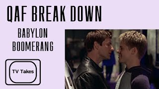 QAF Break Down  Babylon Boomerang  Queer as Folk [upl. by Jonme868]