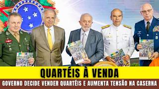 VENDA DE QUARTÉIS Pelo Governo Aprofunda Crise nas FORÇAS ARMADAS [upl. by Margalit]