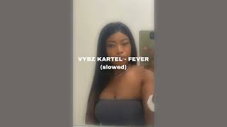 VYBZ KARTEL  FEVER slowed [upl. by Jerri]