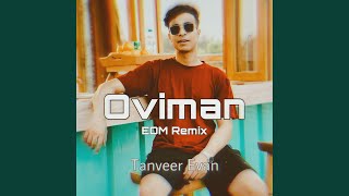 Oviman EDM Remix [upl. by Bicknell]