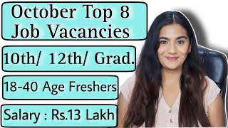 OCT 2023 Top 8 Job Vacancies for all Freshers  10th Pass 12th Pass amp Graduates Recruitment [upl. by Areehs926]