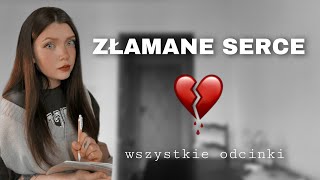 Złamane serce 💔 wszystkie odcinki [upl. by Placidia505]