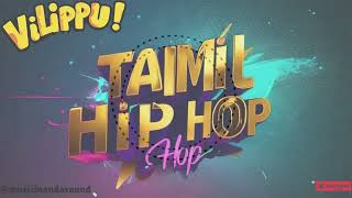 Vilippu  Tamil new Hip Hop TamilSongs TamilMusic TamilHits [upl. by Bettencourt]