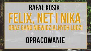 Felix Net i Nika oraz Gang Niewidzialnych Ludzi  opracowanie [upl. by Sairu]