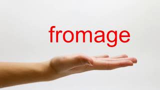 How to Pronounce fromage  American English [upl. by Winifred379]