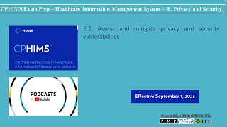 CPHIMS Exam Prep – Healthcare Information Management System – E Privacy and SecurityE2  Podcast [upl. by Brion]