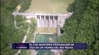 El COE mantiene prohibición de uso de un tramo del Río Nizao [upl. by Mendelsohn]