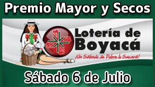 🔘 Resultado PREMIO MAYOR Y SECOS Loteria de BOYACA sabado 6 de Julio de 2024 [upl. by Nancie475]