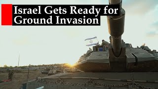 Israel Getting Ready For Massive Ground Invasion Of Gaza [upl. by Fabri]