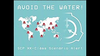 AVOID ALL WATER  SCP XKClass Scenario Alert [upl. by Joub]