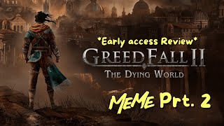 GreedFall II The Dying World Prt 2 Early Access [upl. by Ardrey]