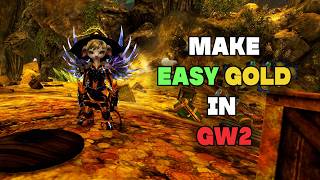 Make EASY GOLD in Guild Wars 2 [upl. by Niwled]