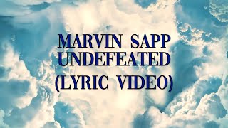 Marvin Sapp – quotUndefeatedquot Lyric Video [upl. by Ydrah]