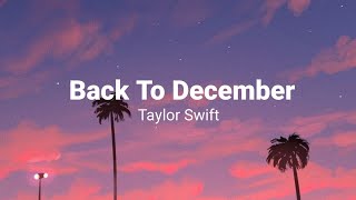 Taylor Swift  Back To December Lyrics [upl. by Cerelia]