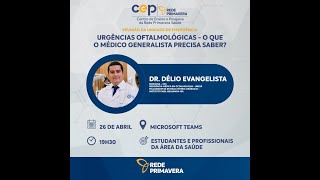 URGÊNCIAS OFTALMOLÓGICAS  O QUE O MÉDICO GENERALISTA PRECISA SABER [upl. by Nede]