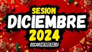 Sesion DICIEMBRE 2024 MIX Reggaeton Comercial Trap Flamenco Dembow Oscar Herrera DJ [upl. by Waldner]