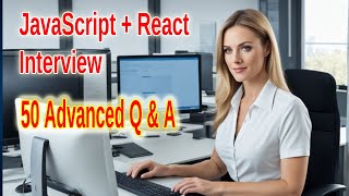 Crack the JavaScript  React Interview 50 Advanced Questions amp Answers [upl. by Ihsakat133]