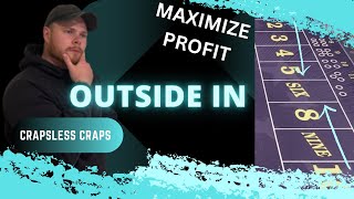 OUTSIDE IN  Maximize profit on the Crapless Table [upl. by Youlton335]