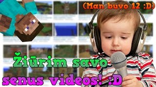 Žiūriu savo senus videos O [upl. by Abisia]