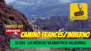 🚶‍♂️🌍Camino Invierno VLOG  S01E04  Las MédulasVilamartín de Valdeorras  Camino de Santiago [upl. by Nahem]