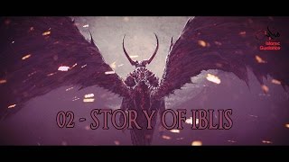 The Story Of Iblis [upl. by Kelwin]