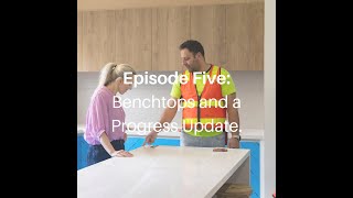 Episode Five Benchtops and a Progress Update [upl. by Acimehs108]