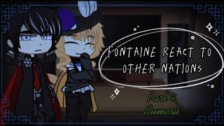 ❁fontaine react to other nations part44 Sumeru Not cannon and orginal •𝓜𝓲𝓴𝓪𝓻𝓲• [upl. by Napier]