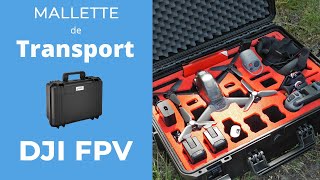 MALLETTE de transport pour le DJI FPV  MCCASES Explorer Edition [upl. by Riannon]