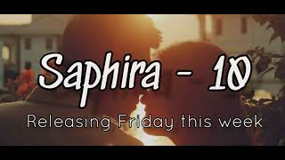 Saphira part 10 release Friday [upl. by Assenyl]