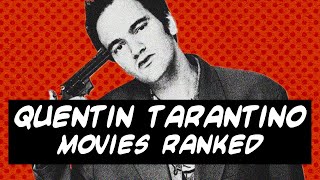 All Quentin Tarantino movies Ranked [upl. by Quill]