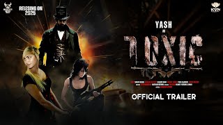 TOXIC  Official Trailer  Yash  Sai Pallavi  Geethu Mohandas  KVN Productions [upl. by Strawn]