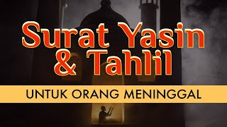 Yasin dan Tahlil Lengkap Untuk Orang Meninggal [upl. by Nyrem]