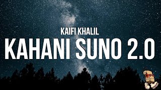 Kaifi Khalil  Kahani Suno 20 Lyrics [upl. by Niamrej]