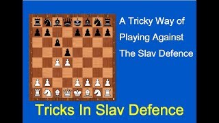 A Tricky Way of Playing Against The Slav Defence [upl. by Igig]