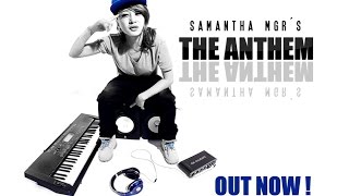 SAMANTHA MGR THE ANTHEM Official Music video LATEST [upl. by Nagiam]