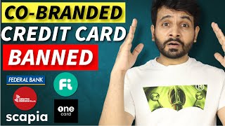 CoBranded Credit Cards Banned  OneCard Scapia Fi amp more 😱😱 [upl. by Yenroc]